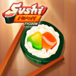 Sushi Empire TycoonIdle Game MOD Unlimited Money 1.0.6